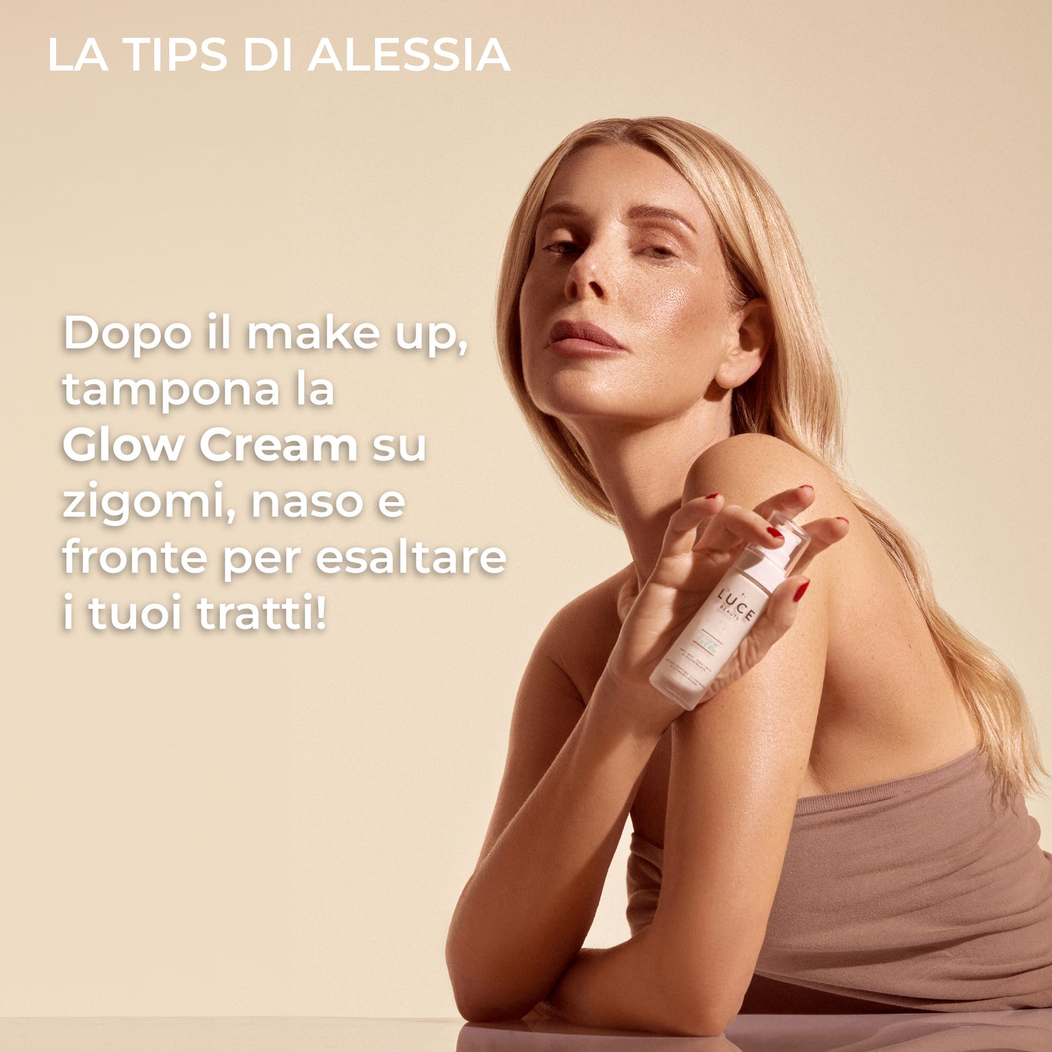 Consiglio di Alessia Marcuzzi per utilizzo Glow Cream - Luce Beauty